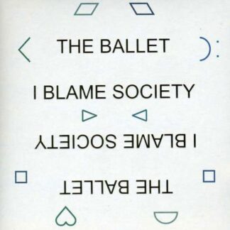 Ballet - I Blame Society 1CD