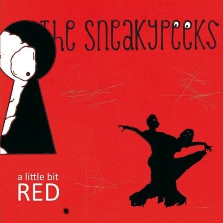 Sneakypeeks - A Little Bit Red 1CD
