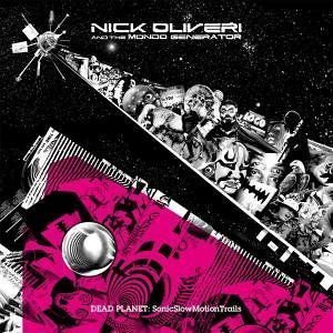 Oliveri,nick / His Mondo Generator - Dead Planet: Sonicslowmotiontrails 1CD