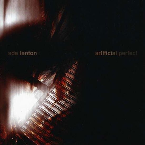 Ade Fenton - Artificial Perfect 1CD