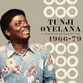 Tunji Oyelana - A Nigerian Retrospective 1966-79 2CD