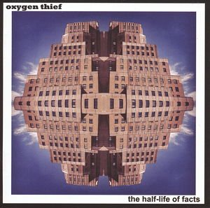 Oxygen Thief - Half-life of Facts 1CD