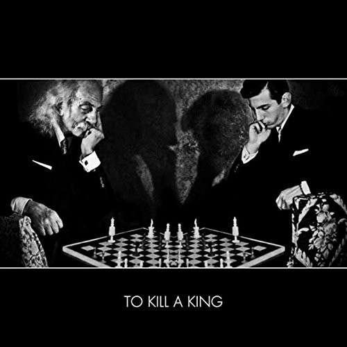 To Kill A King - To Kill a King 1CD