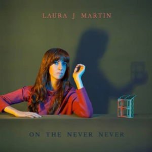 Laura J Martin - On The Never Never 1CD