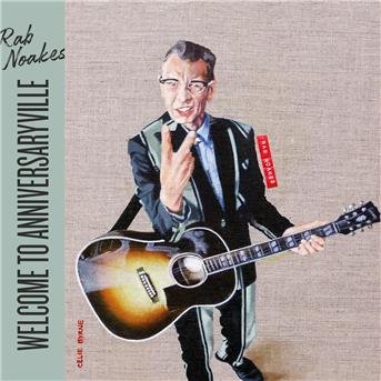 RAB NOAKES WELCOME TO ANNIVERSARYVILLE CD