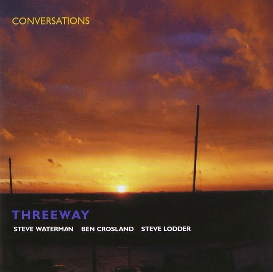 Threeway Steve Waterman Ben - Conversations 1CD