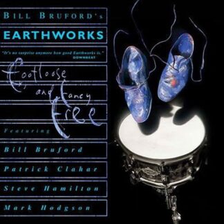 BILL BRUFORDS EARTHWORKS Footloose And Fancy Free (Expanded Edition) CD