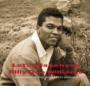 BILLY DEE WILLIAMS LetS Misbehave CD
