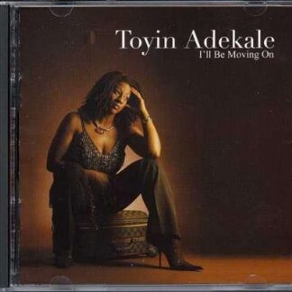 Toyin Adekale - Ill Be Moving on 1CD