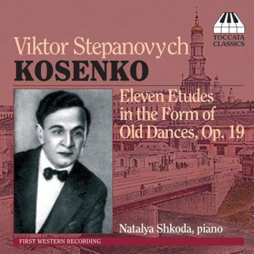 Viktor Kosenko - Eleven Etudes In The Form Of Old Dances 1CD