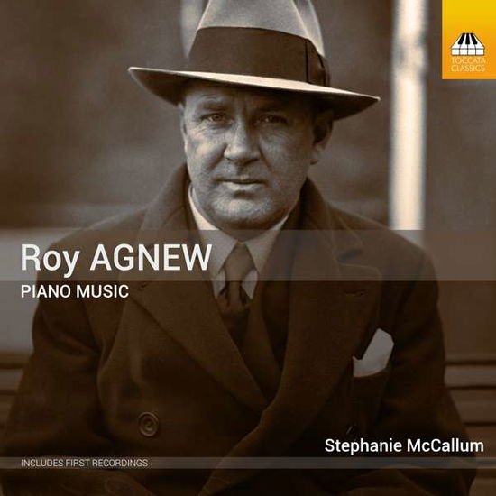 Stephanie Mccallum - Roy Agnew: Piano Music 1CD