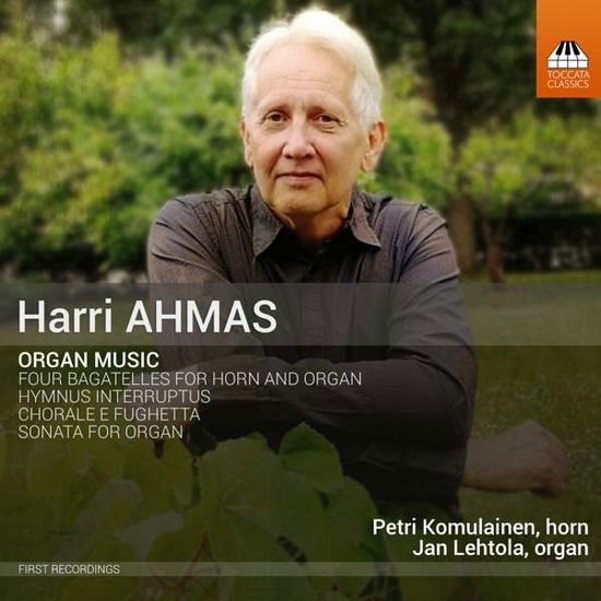Petri Komulainen & Jan Lehtola - Harri Ahmas: Organ Music 1CD