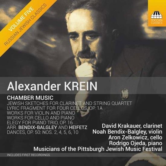 Bendix-Balgley, Noah / Istomin, Mikhail / Krakauer, David / Lipman, Michael / Ojeda, Rodrigo / Pittsburgh Jewish Music Festival / Premo, David / Zelkowicz, Aron - Alexander Krein: Chamber Music 1CD