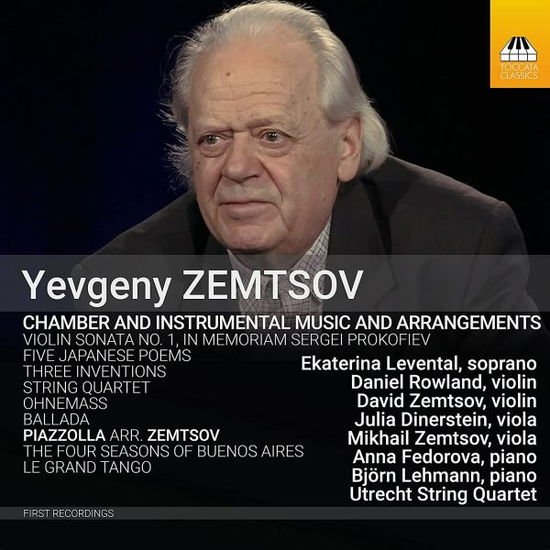 Ekaterina Levental, Daniel Rowland, Julia Dinerstein, Mikhail Zemtsov, Anna Fedorova, Björn Lehmann, Utrecht String Quartet - Yevgeny Zemtsov: Chamber & Instrumental Music & Arrangements 1CD
