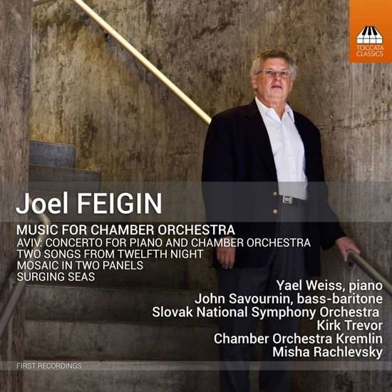 Kremlin Chamber Orchestra / Rachlevsky, Misha / Savournin, John / Slovak National Symphony Orchestra / Trevor, Kirk / Weiss, Yael - Joel Feigin: Music For Chamber Orchestra 1CD
