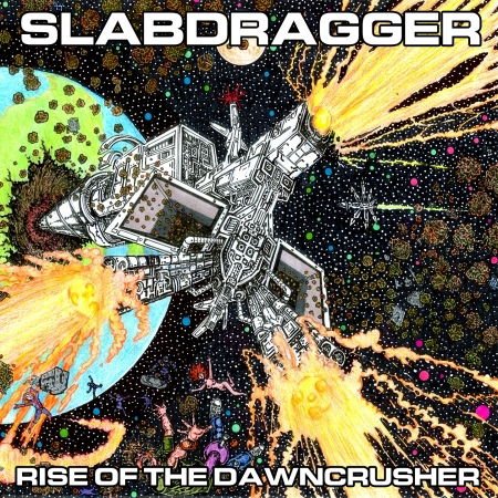 Slabdragger - Rise of the Dawncrusher 1CD