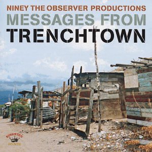 Niney The Observer - Niney The Observer - Messages From Trenchtown 1CD