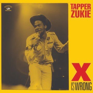 Tapper Zukie - X Is Wrong 1CD