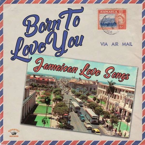 Compilation - Born To Love You - Jamaican Love Songs 1CD