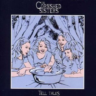 Cornshed Sisters - Tell Tales 1CD
