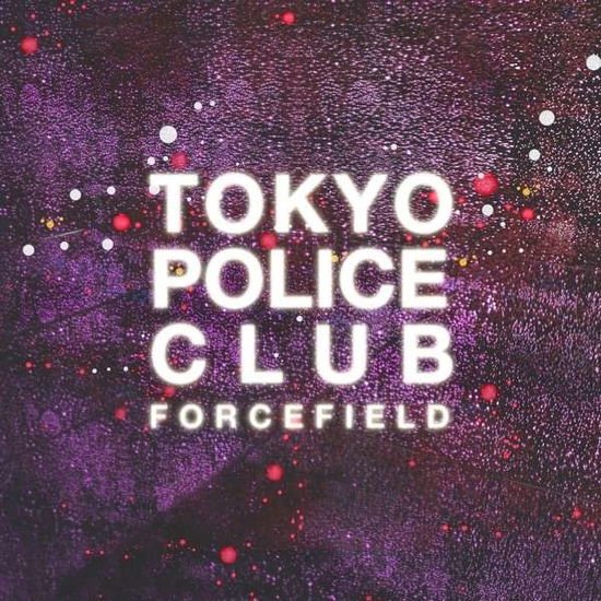 Tokyo Police Club - Forcefield 1CD