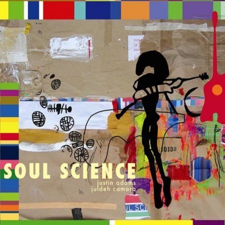 Adams, Justin & Juldeh Camara, Justin Adams and Juldeh Camara - Soul Science 1CD
