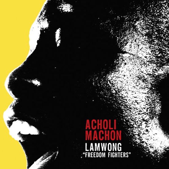 Acholi Machon - Lapwong (Freedom Fighters) 1CD