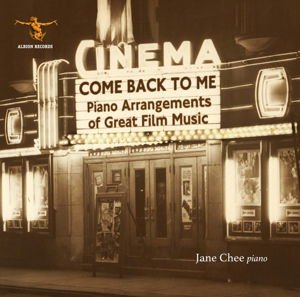 JANE CHEE Come Back To Me: Piano Arrangements Of Great Film Music CD