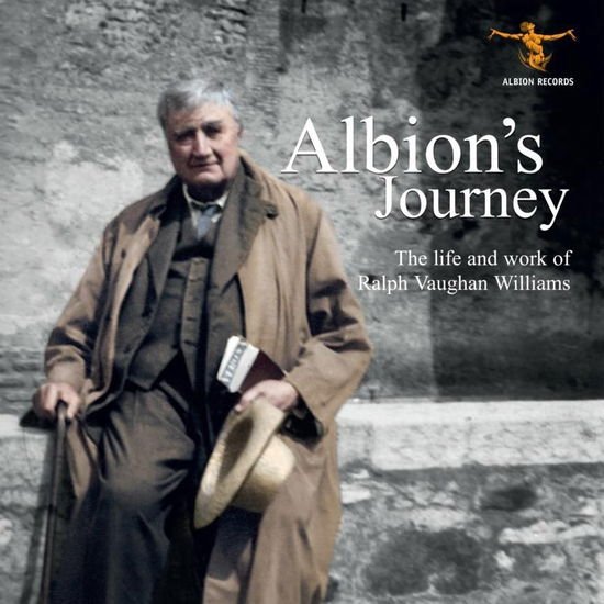 Vaughan Williams - Albions Journey: The Life And Works Of Vaughan Williams 1CD