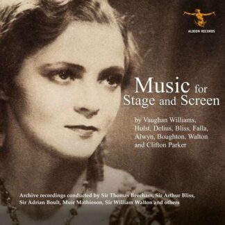 Sir Thomas Beechem / Sir Adrian Boult / Sir William Walton / Sir Arthur Bliss and Others - Music For Stage And Screen: Remastered Archive Recordings 1CD