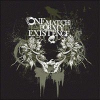 One Match for My Existence - Self Titled 1CD