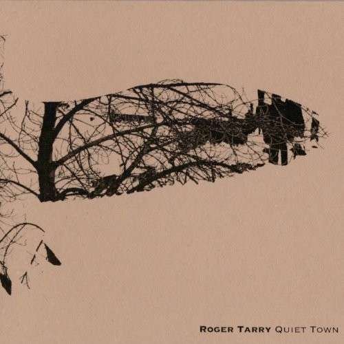 Roger Tarry - Quiet Town 1CD