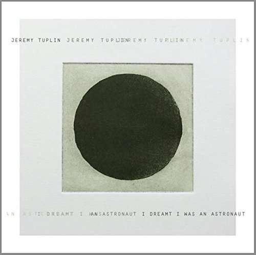 Jeremy Tuplin - Dreamt I Was an Astronaut 1CD