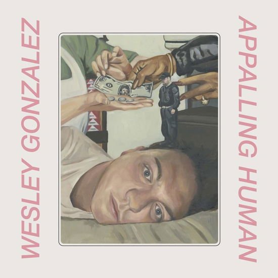 Wesley Gonzalez - Appalling Human 1CD
