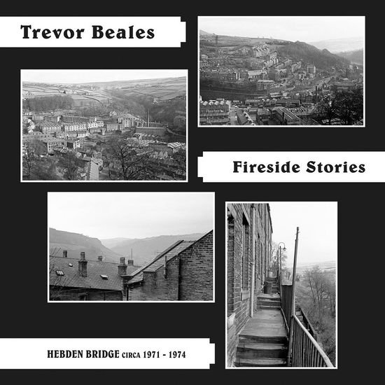 Trevor Beales - Fireside Stories (Hebden Bridge circa 1971-1974) 1CD