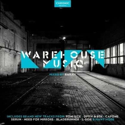Warehouse Music - Warehouse Music- Mixed By Bailey Cd 1CD