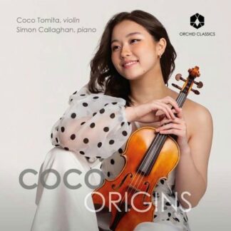 Coco Tomita / Simon Callaghan - George Enescu / Francis Poulenc / Lili Boulanger / Jeno Hubay / Maurice Ravel / Claude Debussy: Origins 1CD
