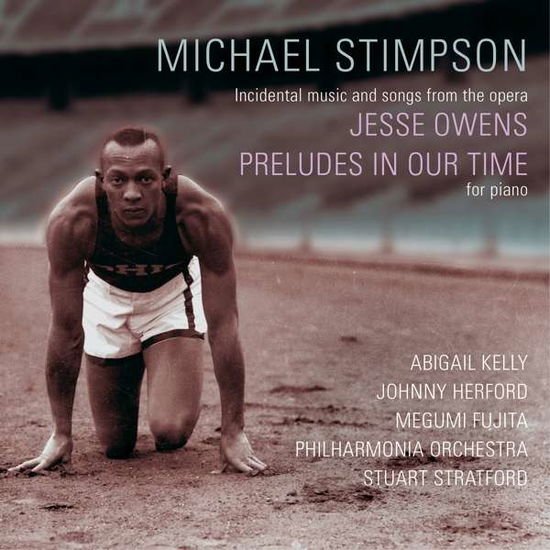 Stimpson Michael - Jesse Owens & Preludes in Our 1CD