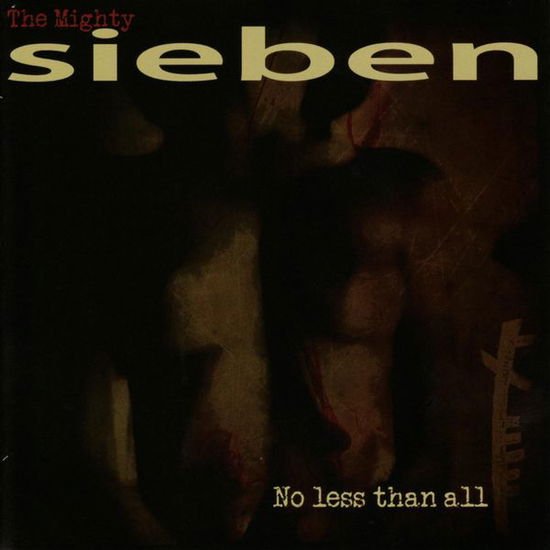 SIEBEN (MATT HOWDEN) No Less Than All CD