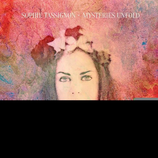 Sophie Tassignon - Mysteries Unfold 1CD