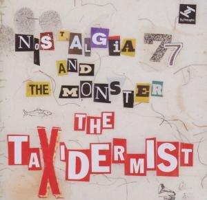 NOSTALGIA 77 & MONSTERS TAXIDERMIST CD