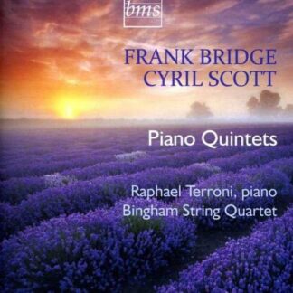 Bingham String Quar Terroni: Piano - Bridge & Scott: Piano Quintets 1CD