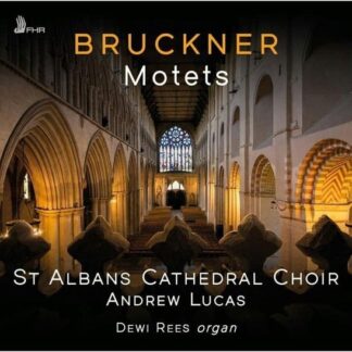 ST ALBANS CATHEDRAL CHOIR BRUCKNER MOTETS CD