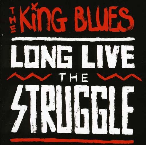 King Blues - Long Live The Struggle 1CD
