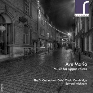 St. Catharine's Girls Choir - Ave Maria: Music for Upper Voices 1CD