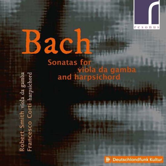 Smith / Corti - J.S. Bach: Sonatas For Viola Da Gamba & Harpsichord 1CD