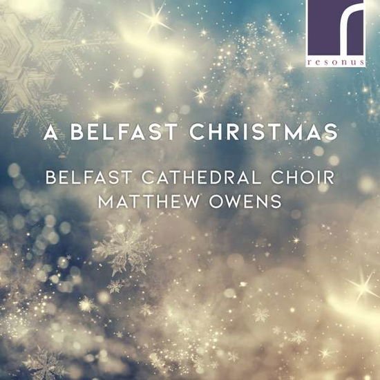 BELFAST CATHEDRAL CHOIR A BELFAST CHRISTMAS CD