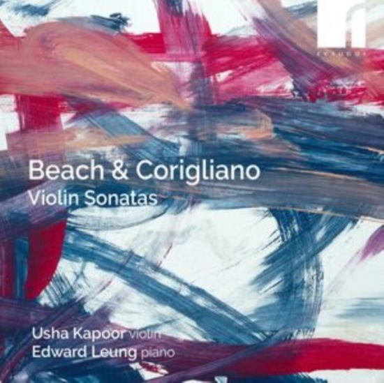 Usha Kapoor / Edward Leung - Amy Beach & John Corigliano: Violin Sonatas 1CD