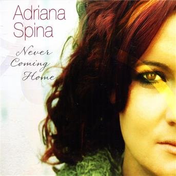 Adriana Spina - Never Coming Home 1CD