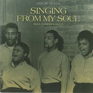 History of Soul - Singing from My Soul: Soul Chronology 5 2CD